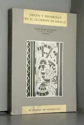 Couverture du produit · Origen y desarrollo de la civilización en el Occidente de México: Homenaje a Pedro Armillas y Angel Palerm (Colección Memori