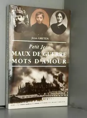 Couverture du produit · PETIT JEAN MAUX DE GUERRE MOTS D'AMOUR.