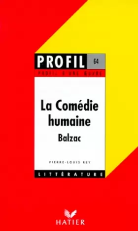 Couverture du produit · Profil d'une oeuvre : La Comédie humaine, Balzac : analyse critique