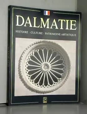 Couverture du produit · dalmatie histoire - culture - patrimoine artistique