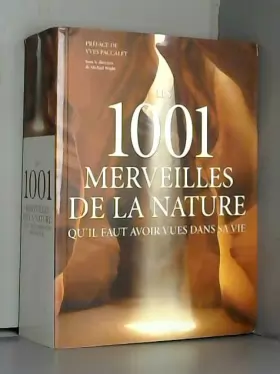Couverture du produit · Les 1001 merveilles de la nature qu'il faut avoir vues dans sa vie