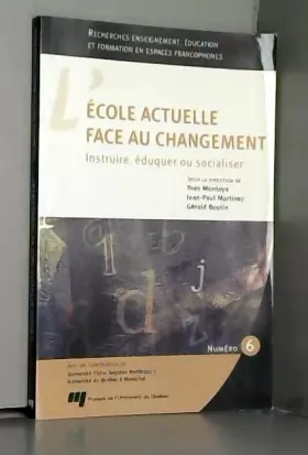 Couverture du produit · Recherches en espaces francophones, N° 6 : L'école actuelle face au changement : Instruire, éduquer ou socialiser