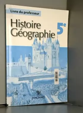 Couverture du produit · Histoire Géographie 5e: Livre du professeur