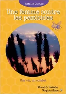 Couverture du produit · Une femme contre les pesticides : Une vie, un combat
