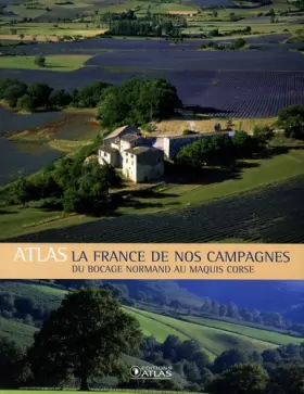 Couverture du produit · Atlas La France de nos campagnes: Du bocage normand au maquis corse
