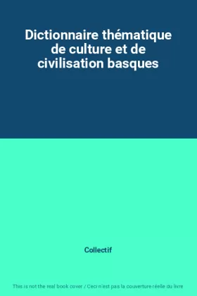 Couverture du produit · Dictionnaire thématique de culture et de civilisation basques