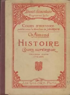 Couverture du produit · Histoire de France. cours supérieur. programme du brevet élémentaire 1920. du xviè siècle à 1774.