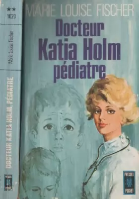 Couverture du produit · Docteur Katia Holm pédiatre