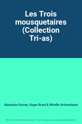 Couverture du produit · Les Trois mousquetaires (Collection Tri-as)