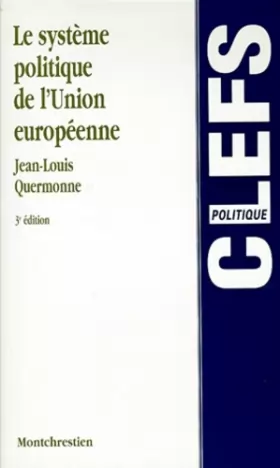 Couverture du produit · Le système politique de l'Union européenne, 3e édition