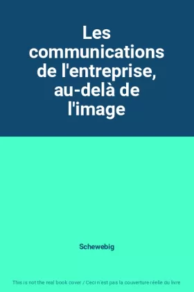 Couverture du produit · Les communications de l'entreprise, au-delà de l'image
