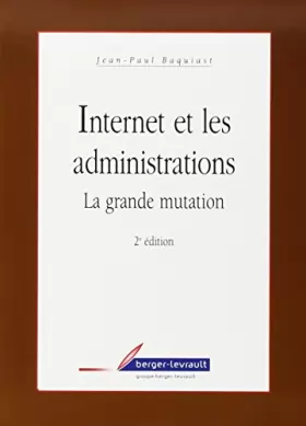 Couverture du produit · Internet et les administrations La grande mutation 2eme édition