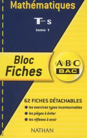 Couverture du produit · ABC Bac - Bloc Fiches : Mathématiques, terminale S, tome 1