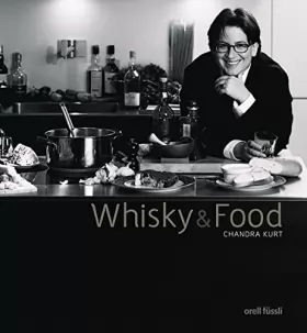 Couverture du produit · Whisky & Food: Kulinarischer Genuss von Scotch Whisky - Vom Apéro zum Menü