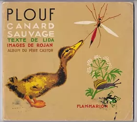 Couverture du produit · Plouf, canard sauvage : . Texte de Lida. Images de Rojan