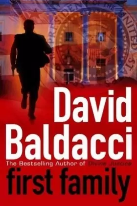 David Baldacci - First Family