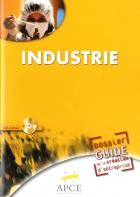 Couverture du produit · Dossier guide de création d'entreprises industrie (1Cédérom)