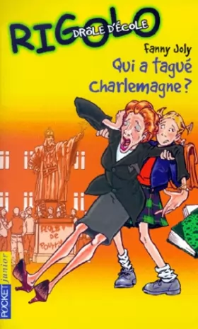 Couverture du produit · Drôle d'école T. 1 - Qui a tagué Charlemagne ?