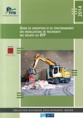 Couverture du produit · Guide de conception et de fonctionnement des installations de traitement des déchets du BTP, 2014