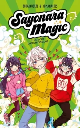 Couverture du produit · Sayonara Magic - tome 2 - Un sort catastrophique