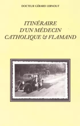 Couverture du produit · Itinéraire d'un médecin catholique et flamand
