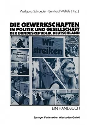 Couverture du produit · Die Gewerkschaften in Politik und Gesellschaft der Bundesrepublik Deutschland.