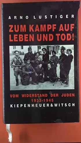 Couverture du produit · zum_kampf_auf_leben_und_tod-das_buch_vom_widerstand_der_juden_1933-1945