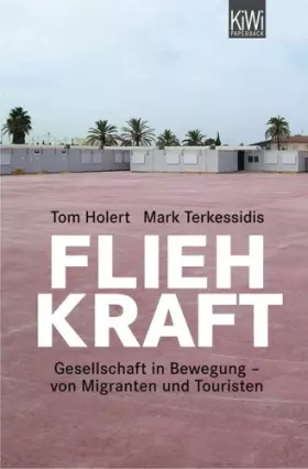 Couverture du produit · Fliehkraft: Gesellschaft in Bewegung - Von Migranten und Touristen