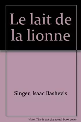 Couverture du produit · Le lait de la lionne