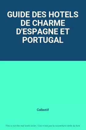 Couverture du produit · GUIDE DES HOTELS DE CHARME D'ESPAGNE ET PORTUGAL