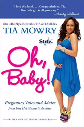 Couverture du produit · Oh, Baby!: Pregnancy Tales and Advice from One Hot Mama to Another
