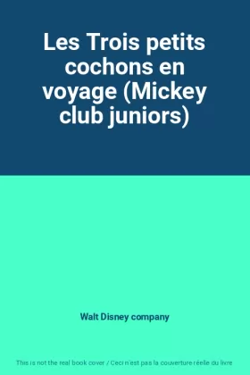 Couverture du produit · Les Trois petits cochons en voyage (Mickey club juniors)