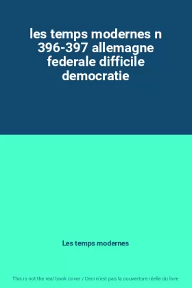 Couverture du produit · les temps modernes n 396-397 allemagne federale difficile democratie