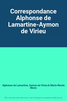 Couverture du produit · Correspondance Alphonse de Lamartine-Aymon de Virieu
