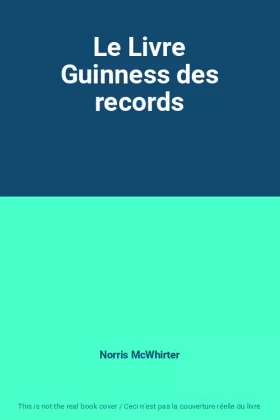 Couverture du produit · Le Livre Guinness des records