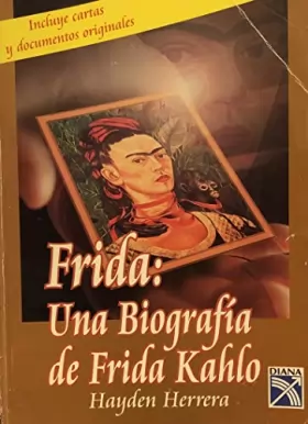 Couverture du produit · Frida: una biografia de Frida Kahlo (Spanish Edition)