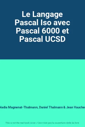 Couverture du produit · Le Langage Pascal Iso avec Pascal 6000 et Pascal UCSD