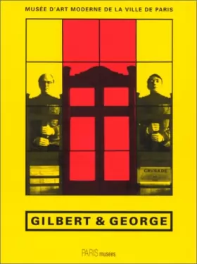 Couverture du produit · Gilbert & George, bilingue français/anglais : Musée d'art moderne de la Ville de Paris