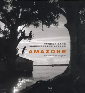 Couverture du produit · Amazone : Un monde en suspens