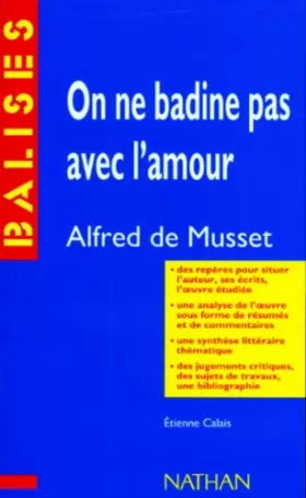 Couverture du produit · "On ne badine pas avec l'amour", Alfred de Musset: Résumé analytique, commentaire critique, documents complémentaires