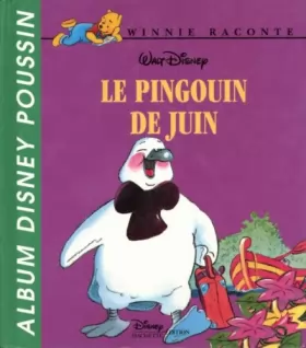Couverture du produit · Le Pingouin de juin. Disney albums poussin