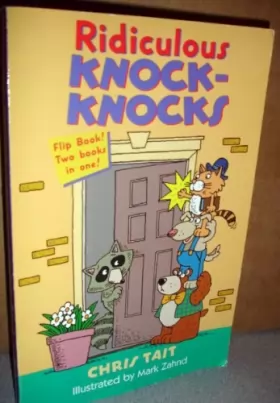 Couverture du produit · Ridiculous Knock-Knocks & Super Silly Riddles (Flip Book! Two Books in One!)