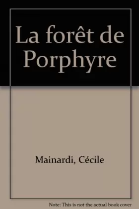 Couverture du produit · La Forêt de Porphyre