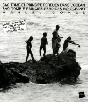 Couverture du produit · Sao Tomé et Principe perdues dans l'océan : Sao Tomé e Principe perdidas no oceano (1CD audio)