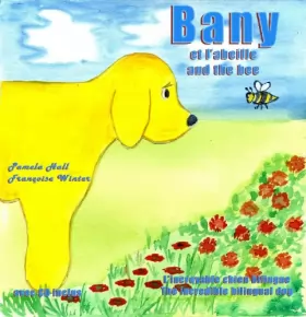 Couverture du produit · Bany et l'abeille and the bee, L'incroyable chien bilingue, The incredible bilingual dog