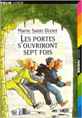 Couverture du produit · Les portes s'ouvriront sept fois de Marie Saint-Dizier ( 26 mai 1997 )
