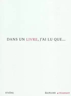 Couverture du produit · Dans un livre, j'ai lu que.