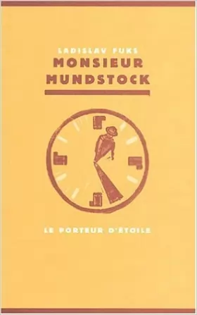 Couverture du produit · Monsieur Mundstock : Le porteur d'étoile de Ladislav Fuks ( 14 octobre 2004 )