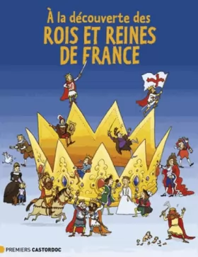 Couverture du produit · À la découverte des rois et reines de France
