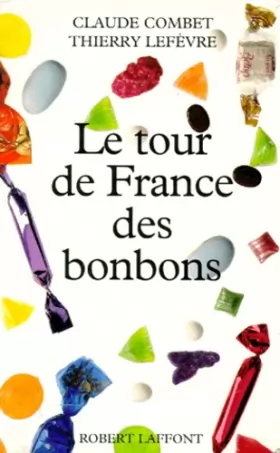 Couverture du produit · Le tour de France des bonbons